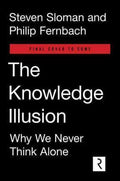 The Knowledge Illusion: Why We Never Think Alone