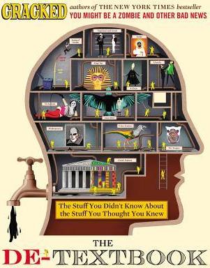 The De-Textbook: The Stuff You Didn't Know About the Stuff You Thought You Knew