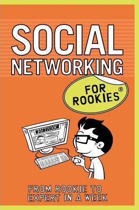 Social Networking For Rookies
