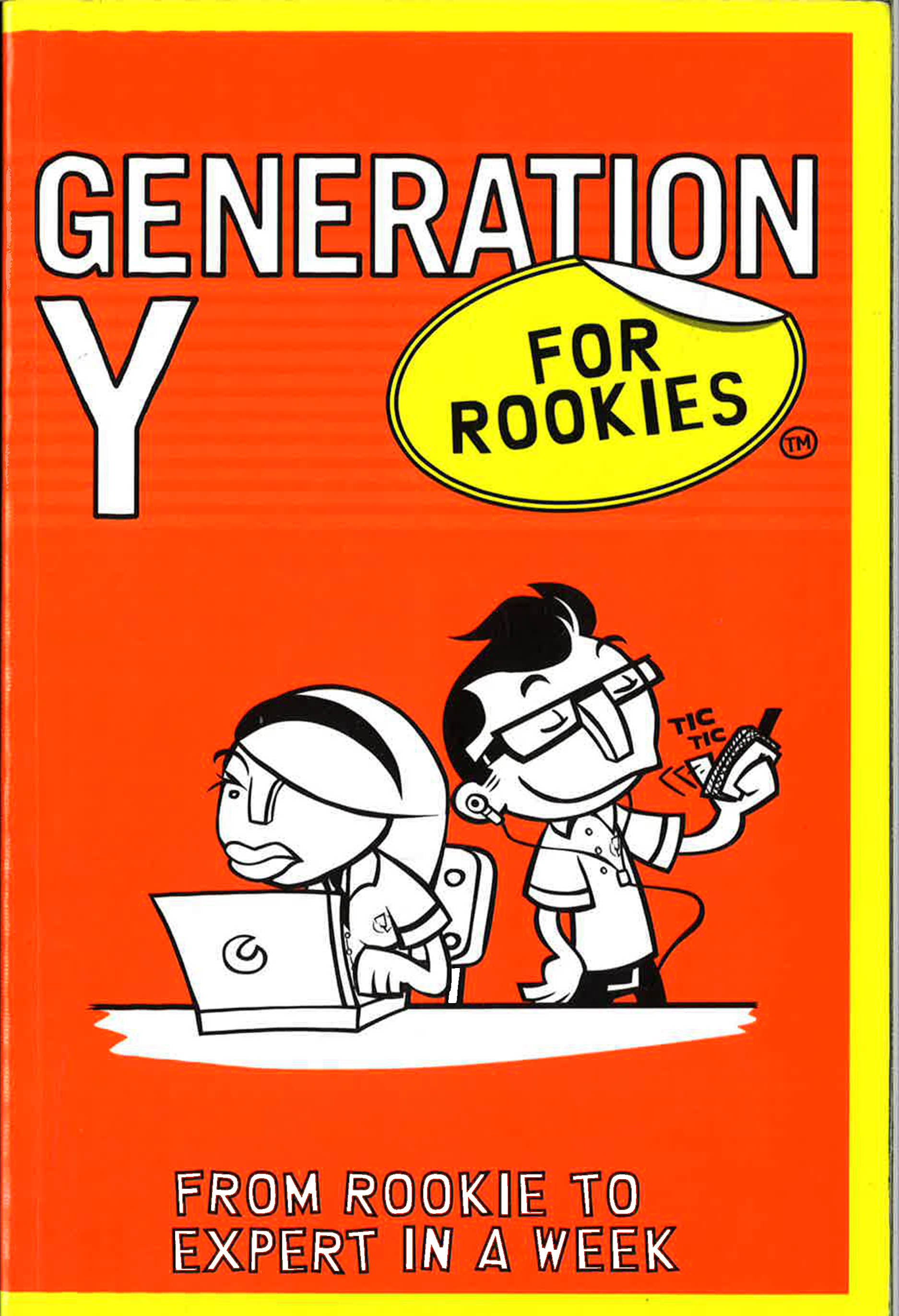 Generation Y For Rookies: From Rookie To Professional In A Week