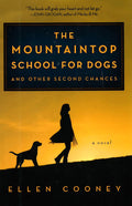 The Mountaintop School For Dogs And Other Second Chances