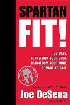 Spartan Fit! 30 Days. Transform Your Body.Transform Your Mind,