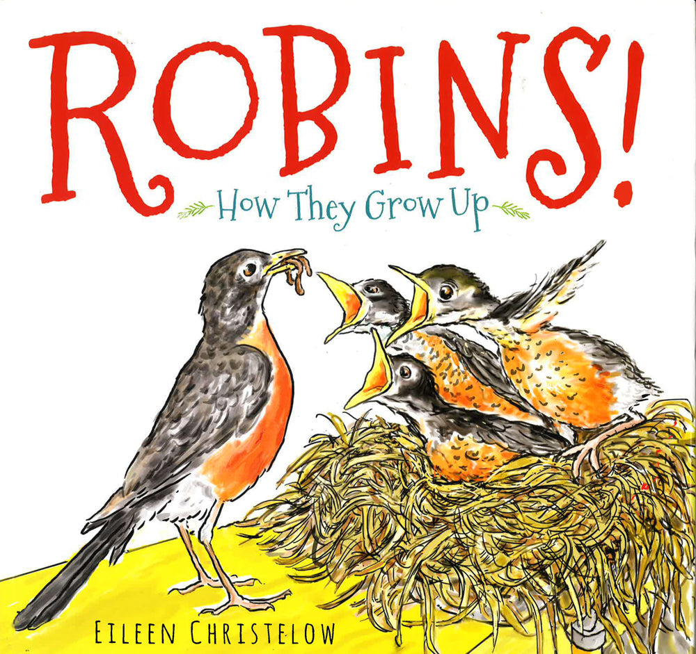 Robins!: How They Grow Up