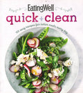 Eatingwell Quick And Clean: 100 Easy Recipes For Better Meals Every Day