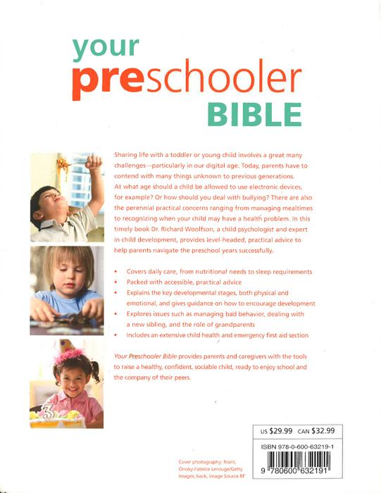Your Preschooler Bible : The Most Authoritative And Up-To-Date Source Book On Caring For Toddlers And Young Children