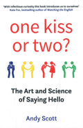 One Kiss Or Two?: The Art And Science Of Saying Hello