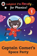 Ladybird I'm Ready For Phonics Captain Comets Space Party Level 1