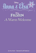 Anna & Elsa #3: A Warm Welcome (Disney Frozen)