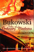 Bukowski: Tales Of Ordinary Madness
