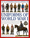 Illustrated Encyclopedia Of Uniforms Of World War I
