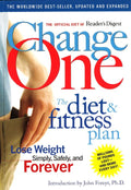 Change One Diet and Fitness: Updated and Expanded