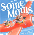 Some Moms
