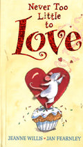 Never Too Little To Love