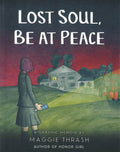 Lost Soul, Be At Peace