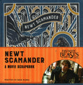Fantastic Beasts And Where To Find Them: Newt Scamander - A Movie Scrapbook