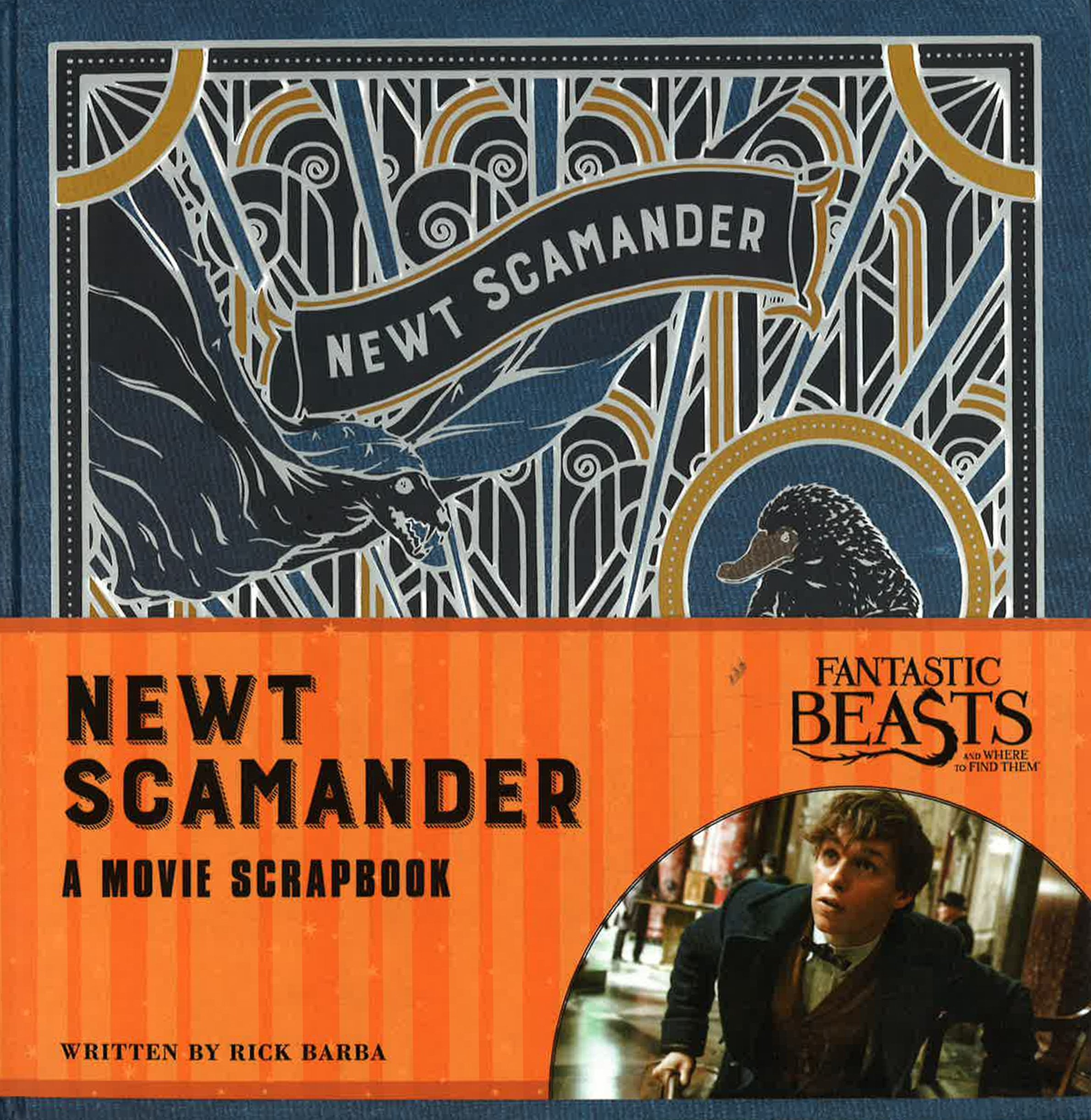 Fantastic Beasts And Where To Find Them: Newt Scamander - A Movie Scrapbook