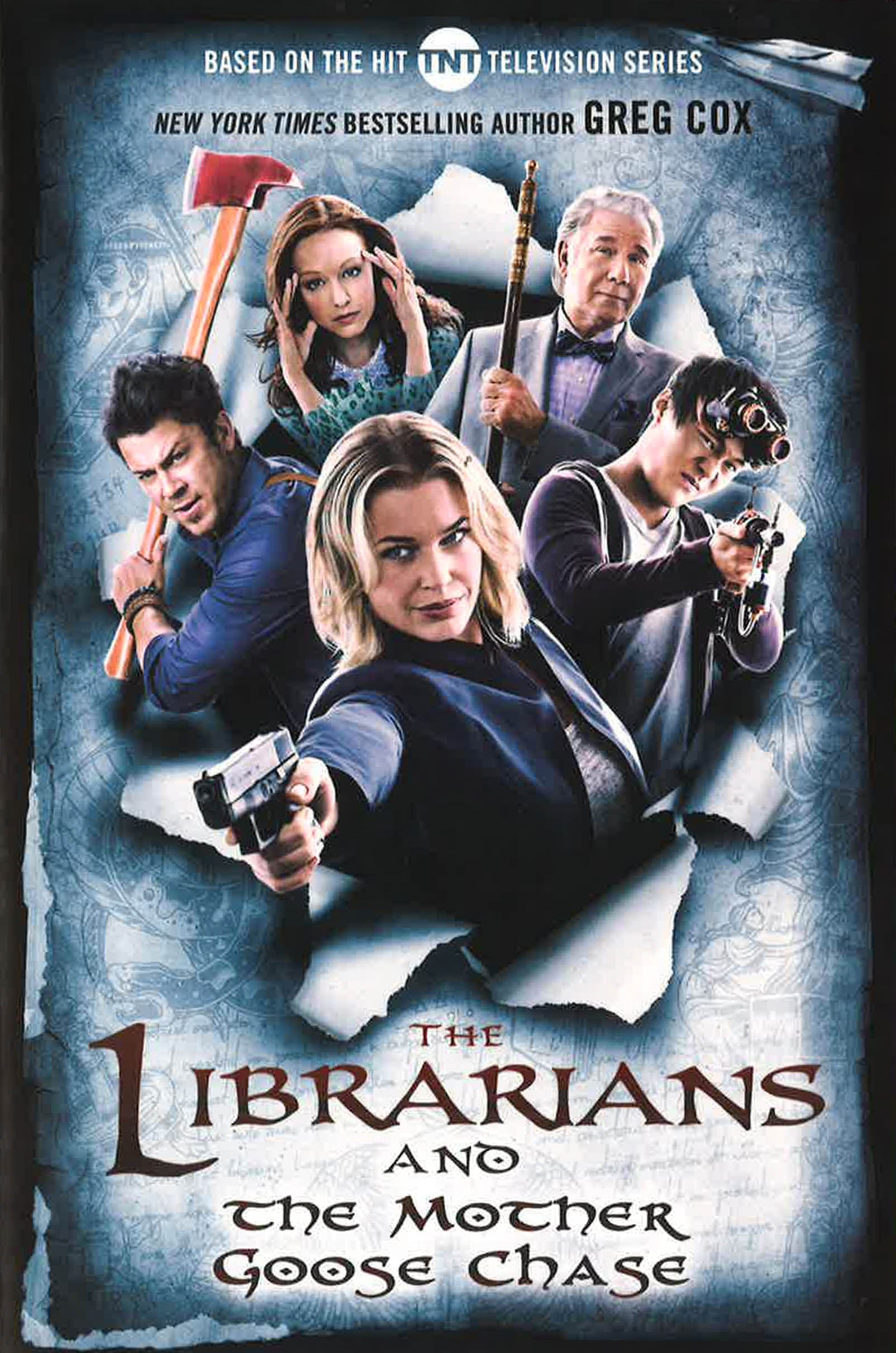The Librarians And The Mother Goose Chase (The Librarians, Bk. 2)