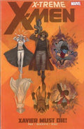 X-Treme X-Men-Volume 1: Xavier Must Die!