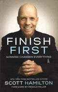 Finish First: Winning Changes Everything