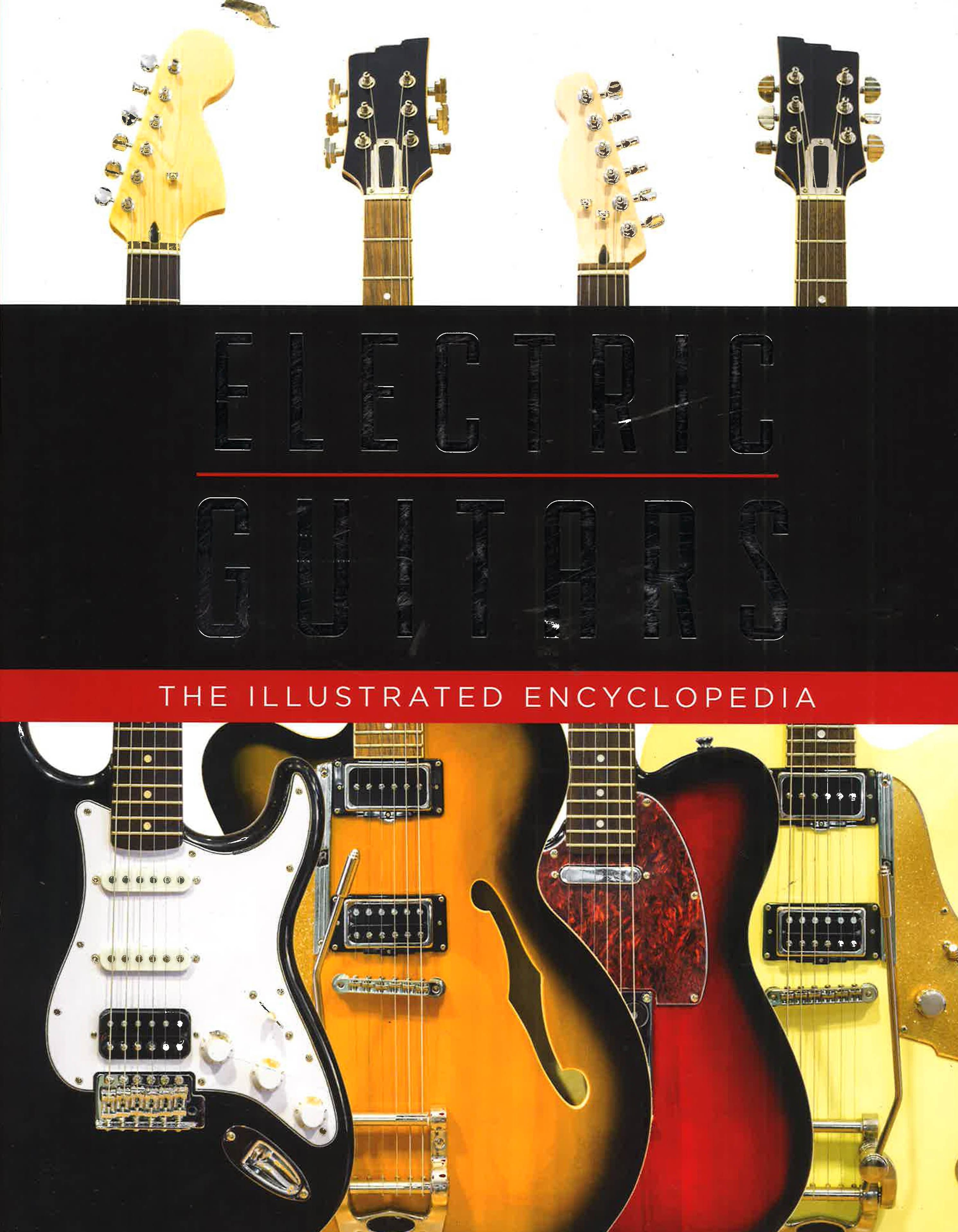 Electric Guitars: The Illustrated Encyclopedia