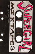 Supergirl Mixtapes