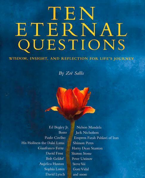 Ten Eternal Questions: Wisdom, Insight, And Reflection For Life's Jour ...