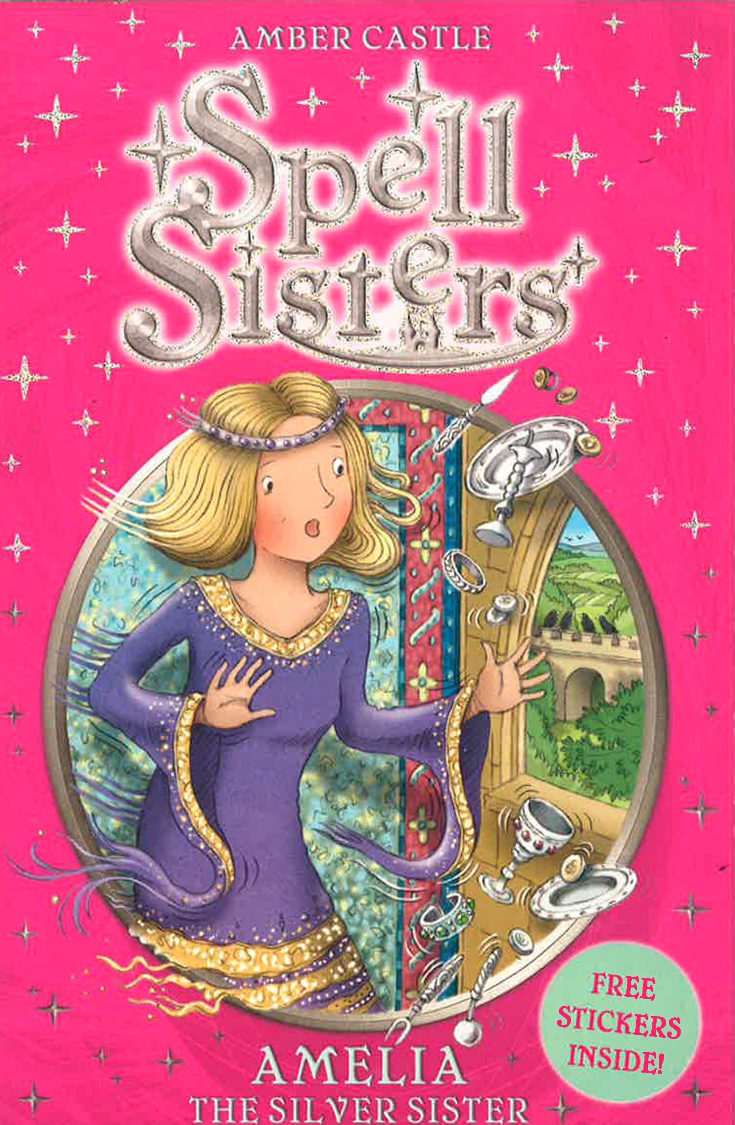 Spell Sisters: Amelia The Silver Sister