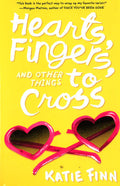 Hearts, Fingers, And Other Things To Cross (Hb)