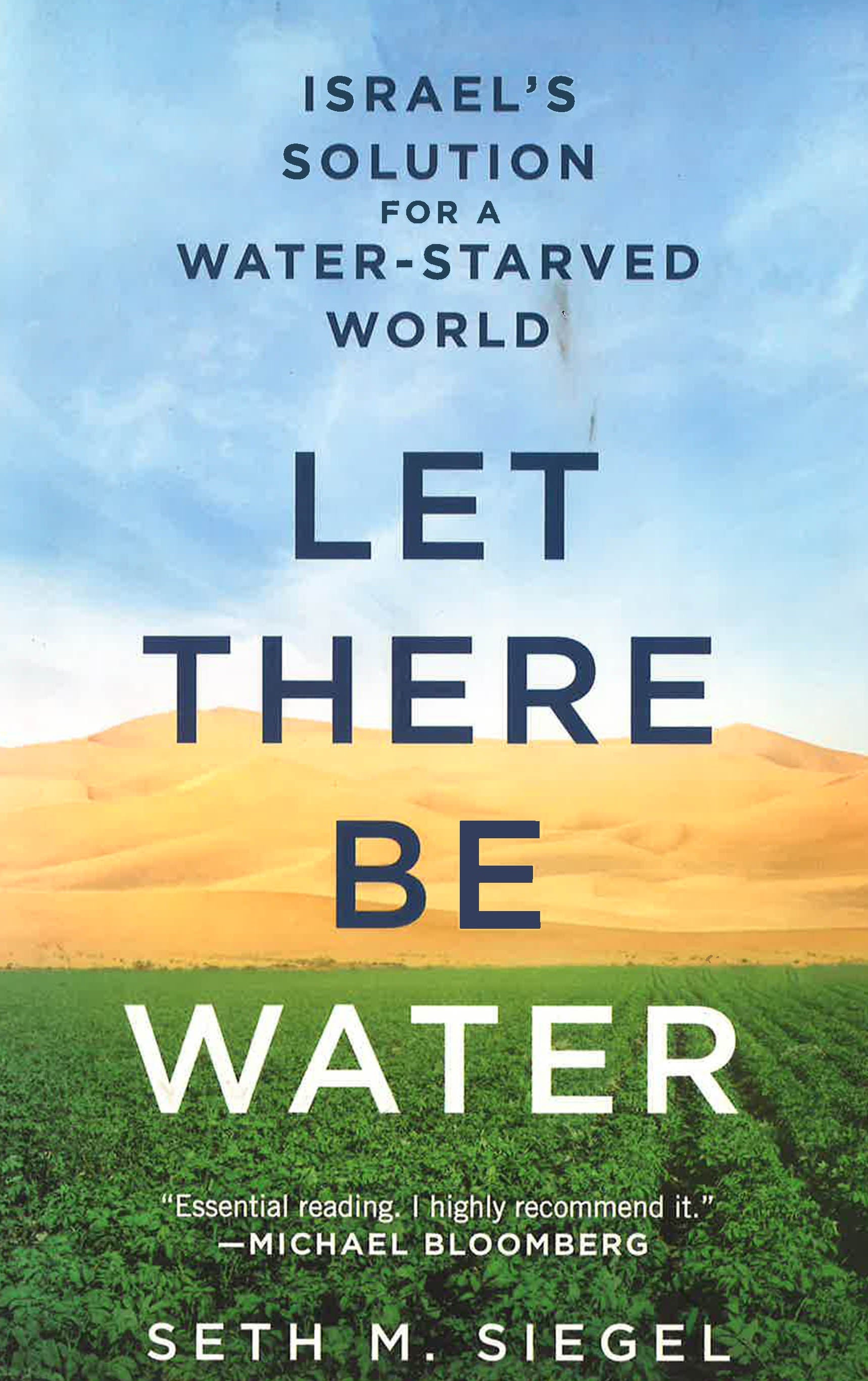 Let There Be Water: IsraelÃ¢â‚¬â„¢S Solution For A Water-Starved World