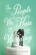 The People We Hate At The Wedding (Hb)