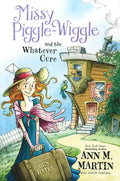 Missy Piggle-Wiggle And The Whatever Cure