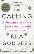 The Calling: 3 Fundamental Shifts To Stay True, Get Paid, And Do Good