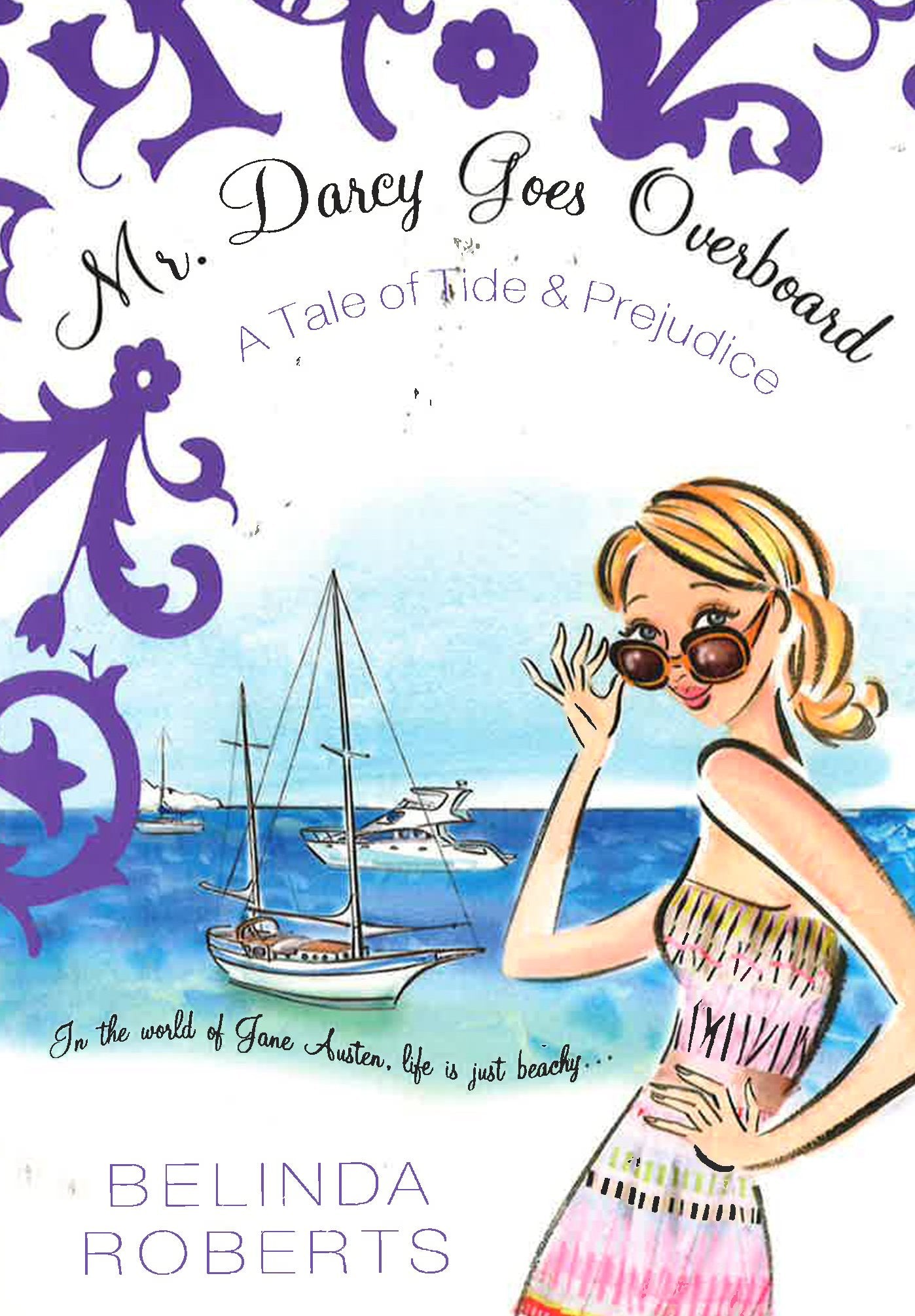 Mr. Darcy Goes Overboard: A Tale Of Tide & Prejudice