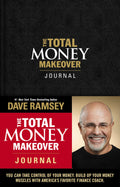 The Total Money Makeover Journal: A Guide For Financial Fitness