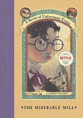 The Miserable Mill (A Series Of Unfortunate Events)