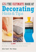 The Ultimate Book of Decorating Hints & Tips