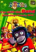 Zingzillas: I'M With The Band! Backstage Activity Book With Shiny Stickers