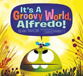 It's A Groovy World, Alfredo!