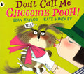 Don't Call Me Choochie Pooh!