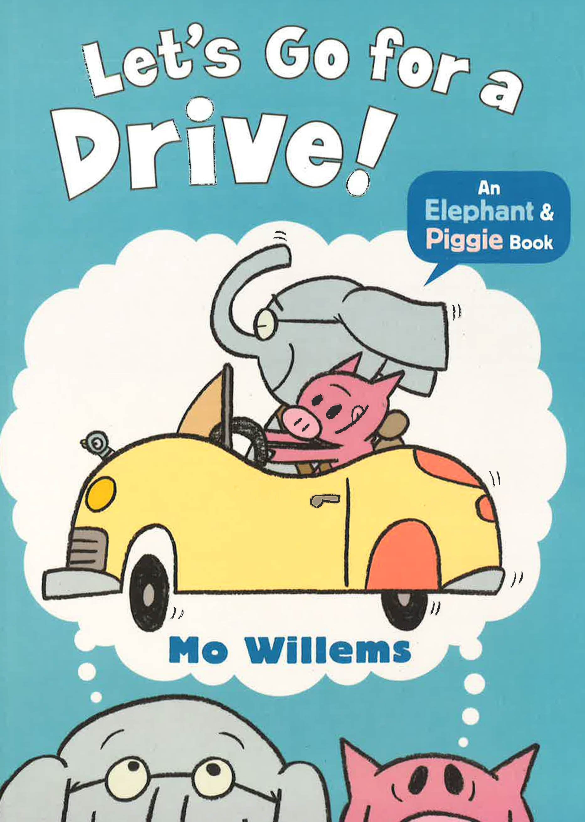 Elephant & Piggie: Letâ€™S Go For A Drive