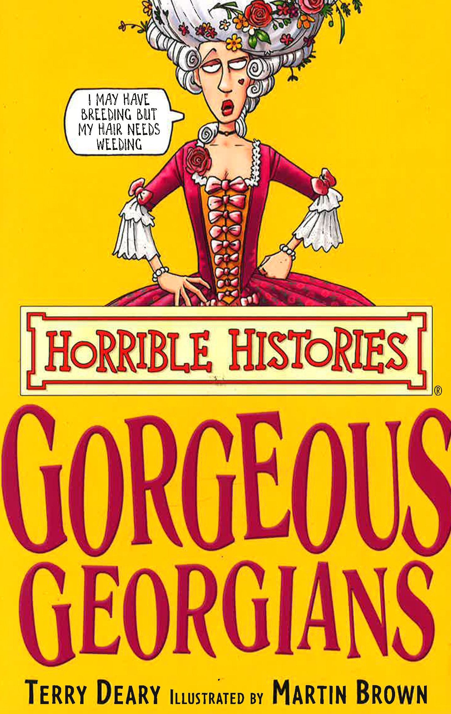 The Gorgeous Georgians (Horrible Histories)