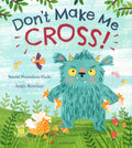 Don't Make Me Cross!