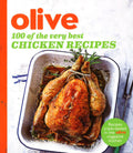 Olive: 100 Of The Very Best Chicken Recipes