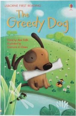 Usborne First Reading: The Greedy Dog