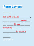 Form Letters: Fill-In-The-Blank Notes To Say Anything To Anyone