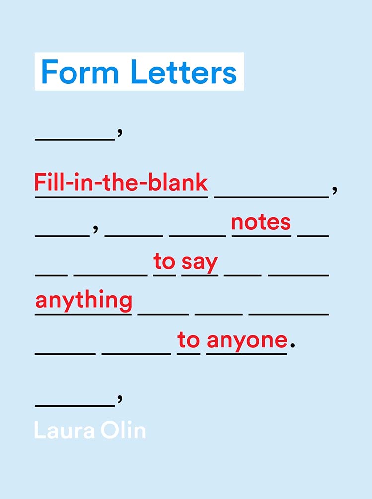Form Letters: Fill-In-The-Blank Notes To Say Anything To Anyone