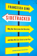 Sidetracked: Why Our Decisions Get Derailed, And How We Can Stick To The Plan (Hb)