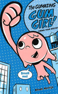 Gumazing Gum Girl ! Book 1 Chews Your Destiny