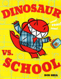 Dinosaur Vs. School (A Dinosaur Vs. Book)