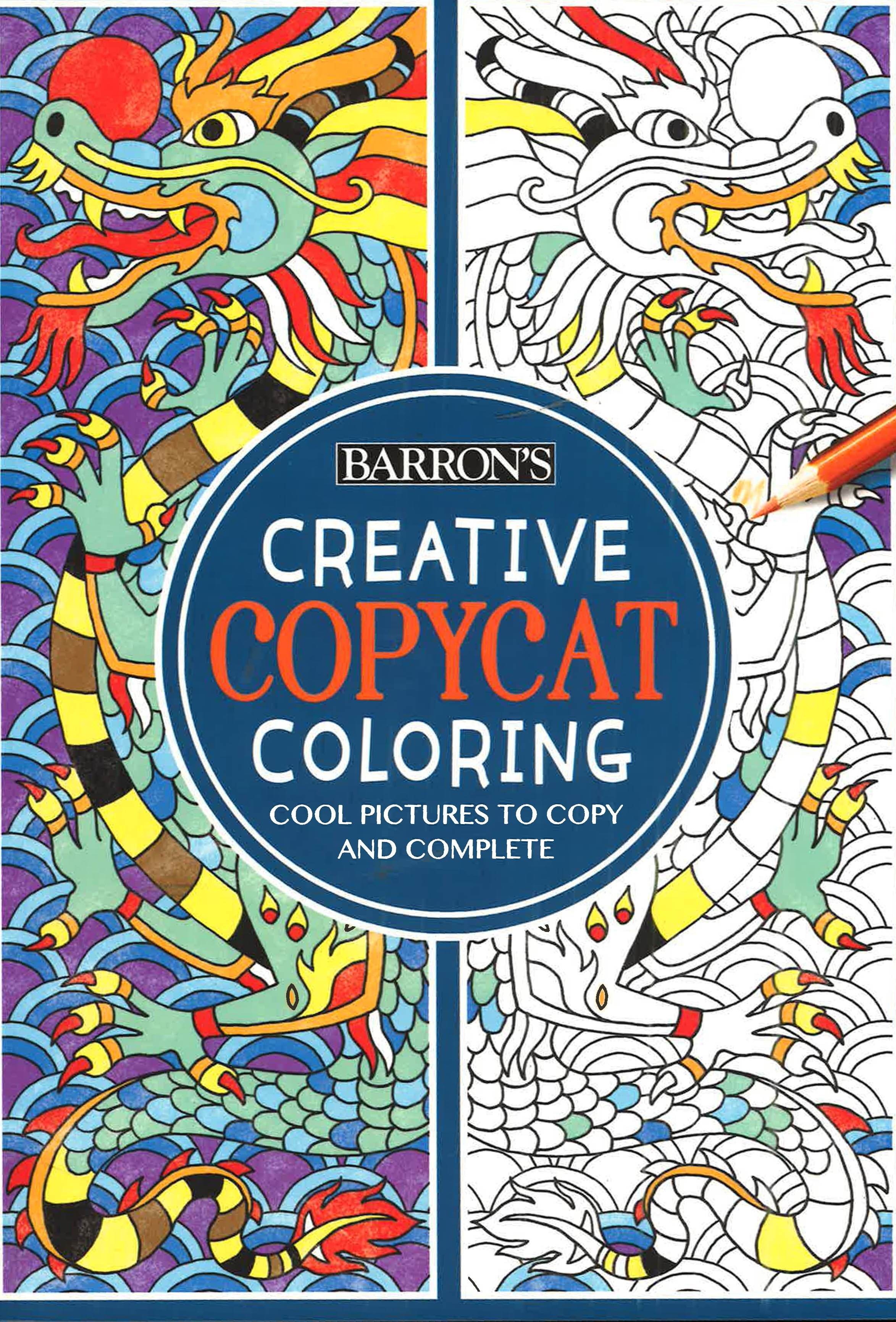 Creative Copycat Coloring: Cool Pictures To Copy And Complete (Copycat Coloring Books)